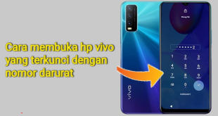 Cara membuka hp vivo yang terkunci dengan nomor darurat