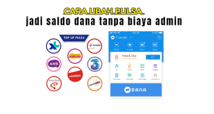 Cara ubah pulsa jadi saldo dana tanpa biaya admin