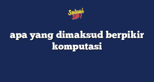 apa yang dimaksud berpikir komputasi