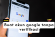 buat akun google tanpa verifikasi