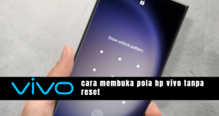 cara membuka pola hp vivo tanpa reset