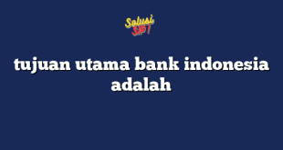 tujuan utama bank indonesia adalah