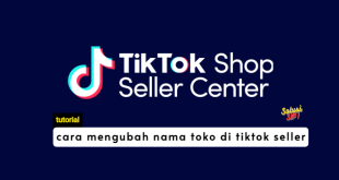 cara mengubah nama toko di tiktok seller