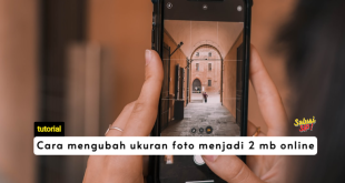 cara mengubah ukuran foto menjadi 2 mb online