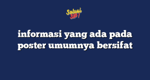 informasi yang ada pada poster umumnya bersifat