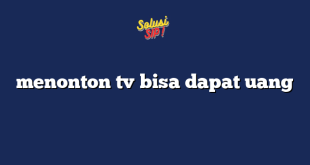 menonton tv bisa dapat uang