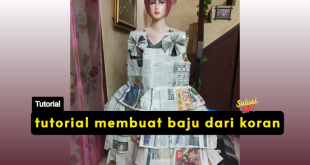 tutorial membuat baju dari koran