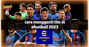 cara mengganti tim di efootball 2023